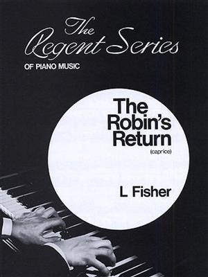 L. Fisher: The Robin's Return (Caprice): Piano Solo