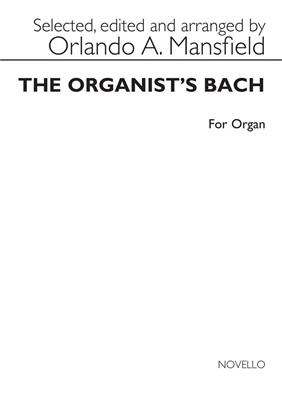 Johann Sebastian Bach: The Organist's Bach: Organ