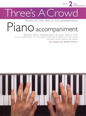 Three's A Crowd: Book 2 Piano Accompaniment: Piano And Accomp.