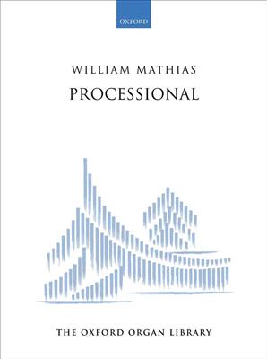 William Mathias: Processional: Organ