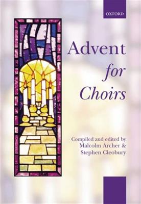 Malcolm Archer: Advent for Choirs: Mixed Choir And Piano/Organ