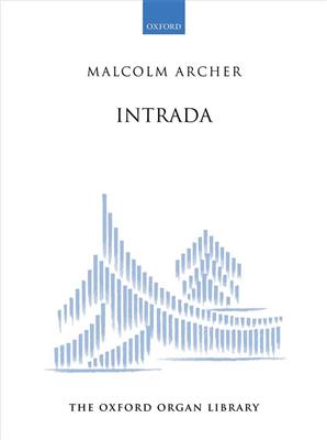 Malcolm Archer: Intrada: Organ