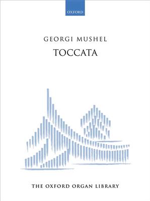 Georgi Mushel: Toccata: Organ