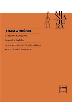 Adam Wronski: Mazurka - Cradle Song: Violin And Accomp.