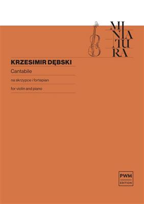 Krzesimir Debski: Cantabile: Violin And Accomp.
