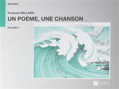 Francois Vellard: Un Poème, Une Chanson Vol.2: Children's Choir and Piano/Organ