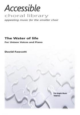 David Fawcett: The Water of Life: Upper Voices And Piano/Organ
