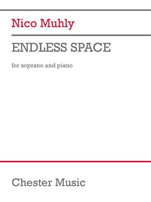 Nico Muhly: Endless Space: Vocal And Piano