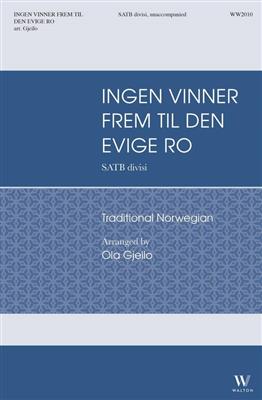 Ingen vinner frem til den evige ro: (Arr. Ola Gjeilo): Mixed Choir A Cappella