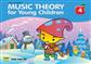 Music Theory For Young Children - Book 4 (2nd. Ed)