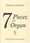 Francis Jackson: Seven Pieces: Organ