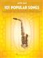 101 Popular Songs: Alto Saxophone