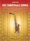 101 Christmas Songs: Alto Saxophone