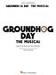 Tim Minchin: Groundhog Day: Vocal And Piano