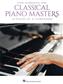Classical Piano Masters - Upper Intermediate Level: Piano Solo