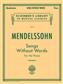 Felix Mendelssohn Bartholdy: Songs Without Words: Piano Solo