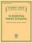 10 Essential Piano Sonatas: Piano Solo
