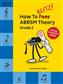 How To Blitz! ABRSM Theory Grade 5 (2018 Revised)