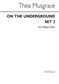 Thea Musgrave: On The Underground Set 2: Mixed Choir And Accomp.