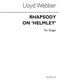 William Lloyd Webber: Rhapsody On Helmsley Organ: Organ