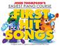 John Thompson: John Thompson's Piano Course: First Hit Songs: Piano Solo