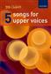 Five Songs For Upper Voices: Vocal Solo